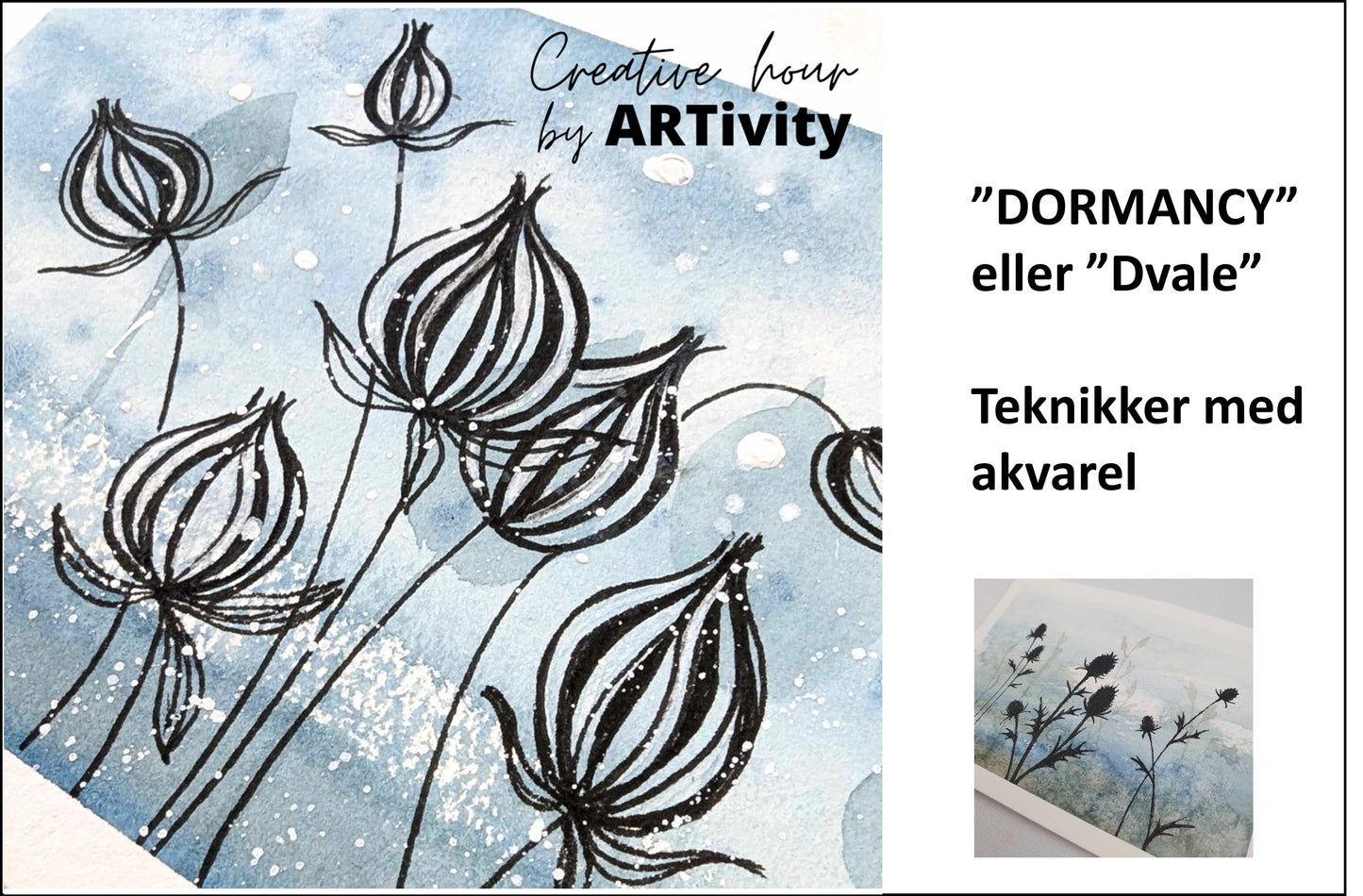 Creative hour - DORMANCY / DVALE