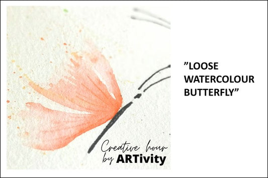 Creative hour - LOOSE WATERCOLOUR BUTTERFLY